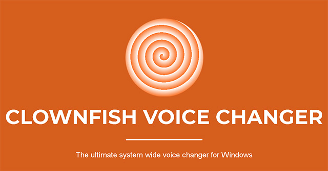 Download Clownfish Voice Changer 1.75 Phần mềm thay đổi giọng nói trên máy tính