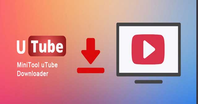 Download MiniTool uTube Downloader 3.0 Phần mềm tải video YouTube miễn phí