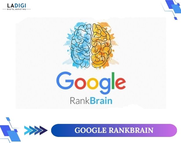 Google RankBrain là gì? 10 điều cần nắm về Google RankBrain