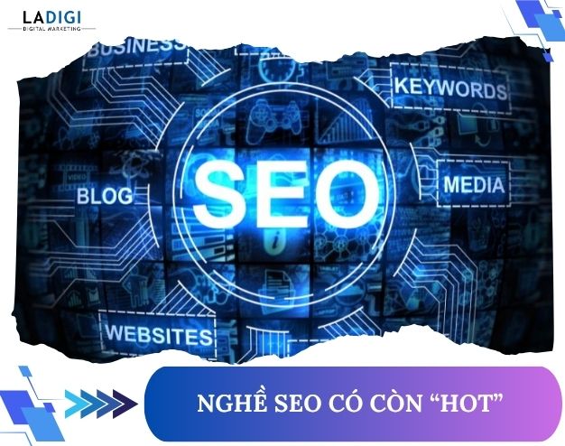 Nghề SEO có còn “hot”