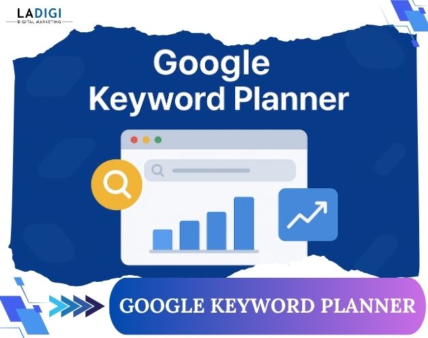 LADIGI Agency 114 Google Keyword Planner