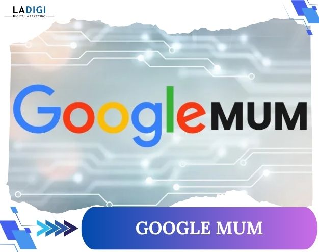 Google MUM là gì? Tác động và cách tối ưu SEO trong kỷ nguyên tìm kiếm AI