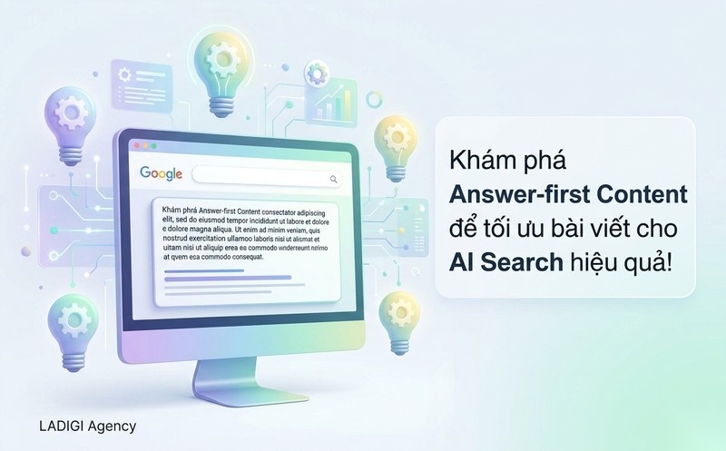 Answer-first Content là gì? Nguyên tắc & Cách tối ưu nội dung cho AI Search 2 Answer first Content là gì Nguyên tắc Cách tối ưu nội dung cho AI Search Ảnh bìa