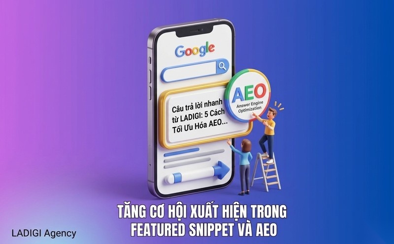 Answer-first Content là gì? Nguyên tắc & Cách tối ưu nội dung cho AI Search 6 Tăng cơ hội xuất hiện trên các tính năng đặc biệt Featured Snippet AEO