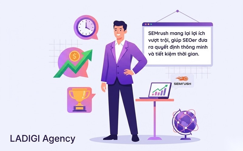 SEMrush là gì? Hướng dẫn sử dụng và Tính năng hỗ trợ SEO hiệu quả 8 Lợi ích của SEMrush đối với SEOer