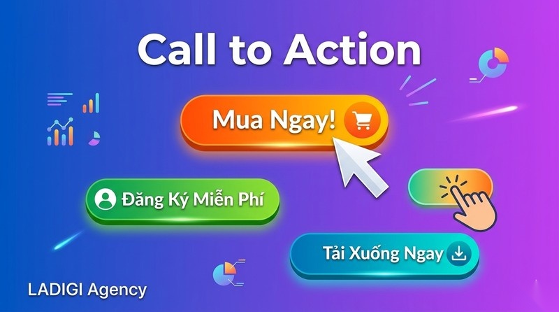 Conversion Rate là gì? 5 lý do vì sao Conversion Rate lại quan trọng 6 Tối ưu Call to Action CTA