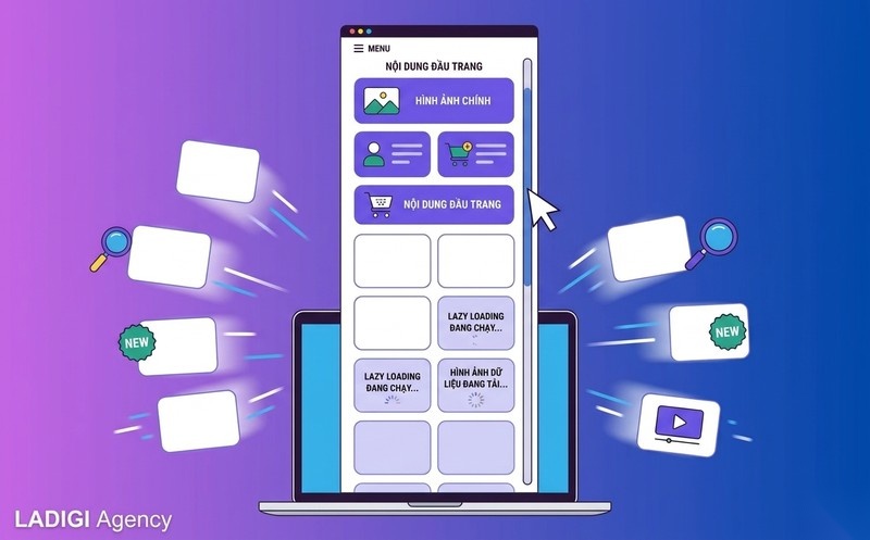 Largest Contentful Paint (LCP) là gì? Cách tối ưu và ảnh hưởng đến SEO website 7 Lazy Loading giúp tải nội dung chỉ khi người dùng cần, cải thiện tốc độ hiển thị ban đầu.